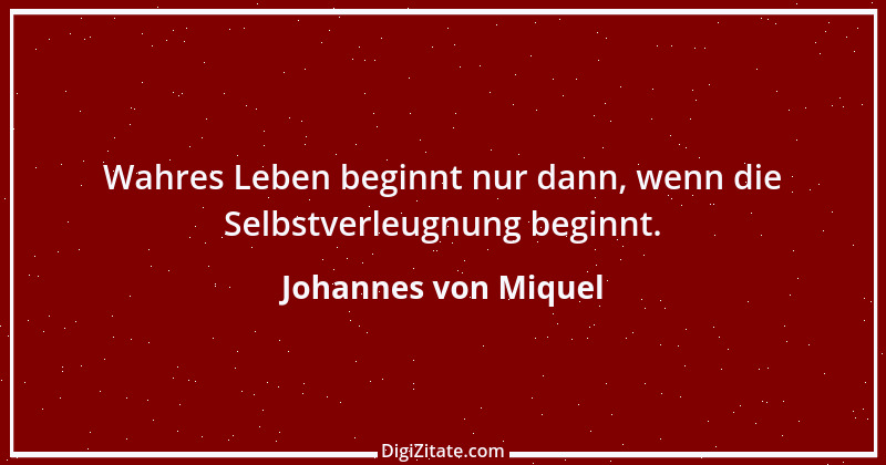 Zitat von Johannes von Miquel 2