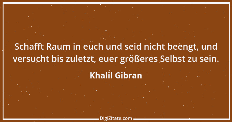 Zitat von Khalil Gibran 109