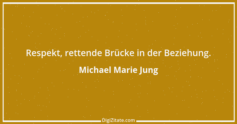 Zitat von Michael Marie Jung 506