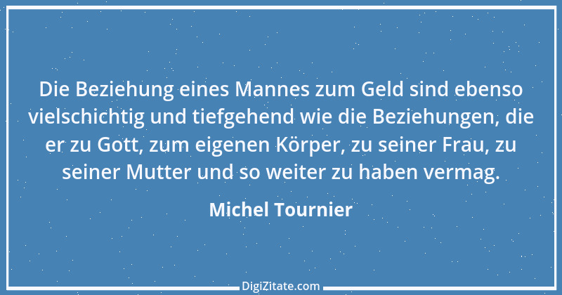 Zitat von Michel Tournier 77