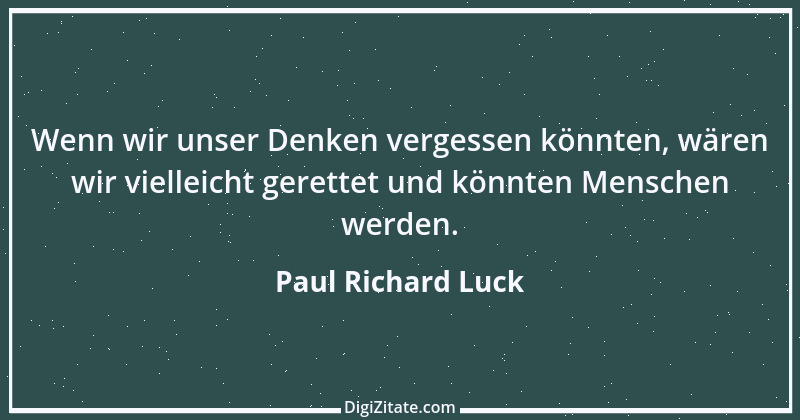 Zitat von Paul Richard Luck 178