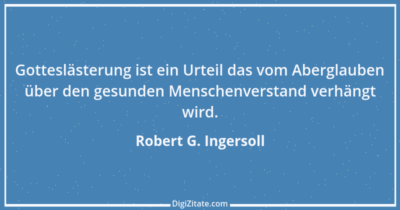 Zitat von Robert G. Ingersoll 14