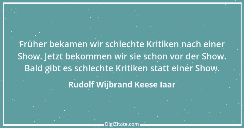 Zitat von Rudolf Wijbrand Keese Iaar 1