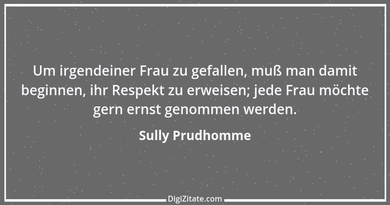 Zitat von Sully Prudhomme 100