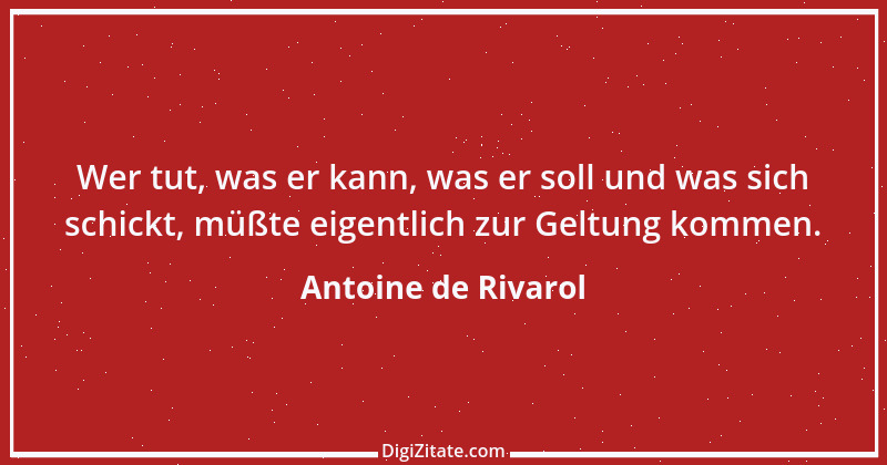 Zitat von Antoine de Rivarol 86