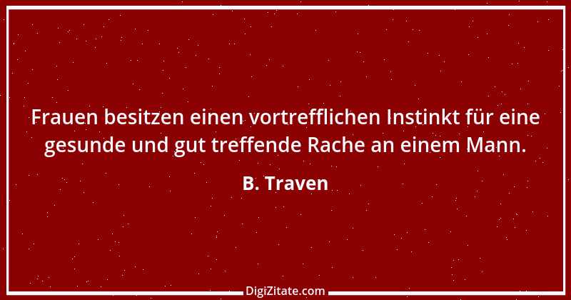 Zitat von B. Traven 37