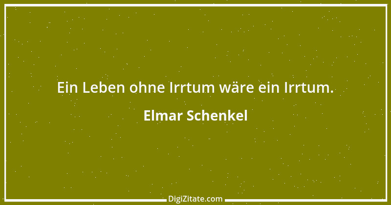 Zitat von Elmar Schenkel 153