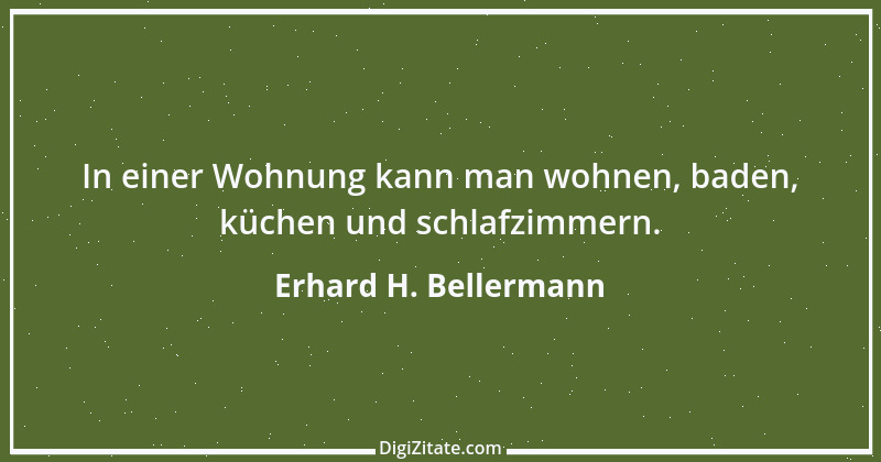 Zitat von Erhard H. Bellermann 454