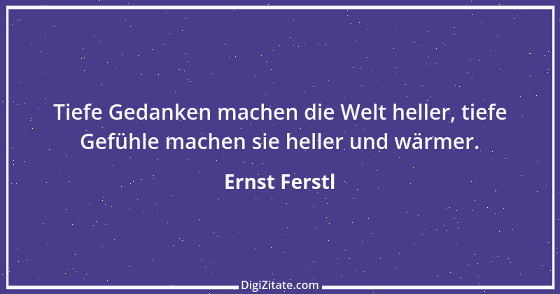 Zitat von Ernst Ferstl 2381