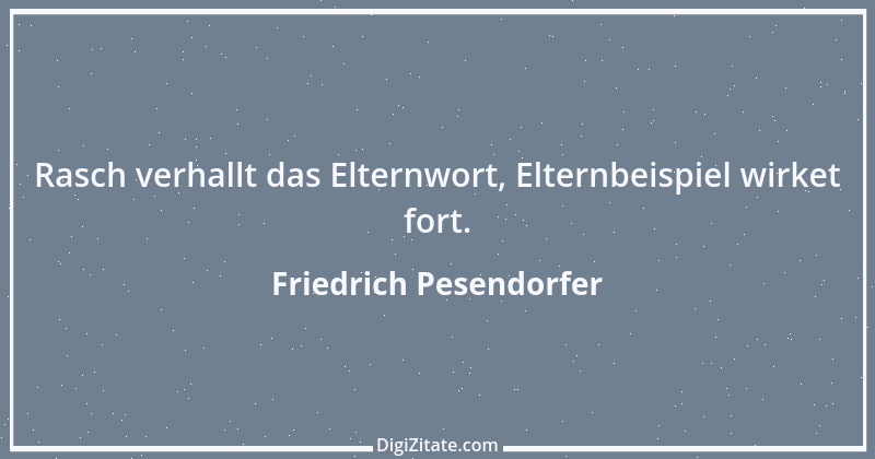 Zitat von Friedrich Pesendorfer 14