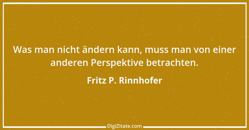 Zitat von Fritz P. Rinnhofer 187