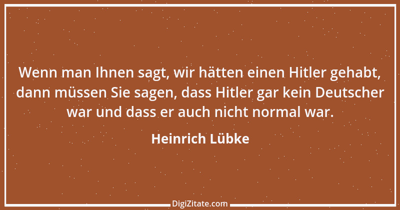 Zitat von Heinrich Lübke 11