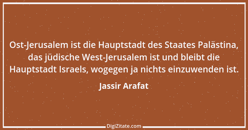 Zitat von Jassir Arafat 3