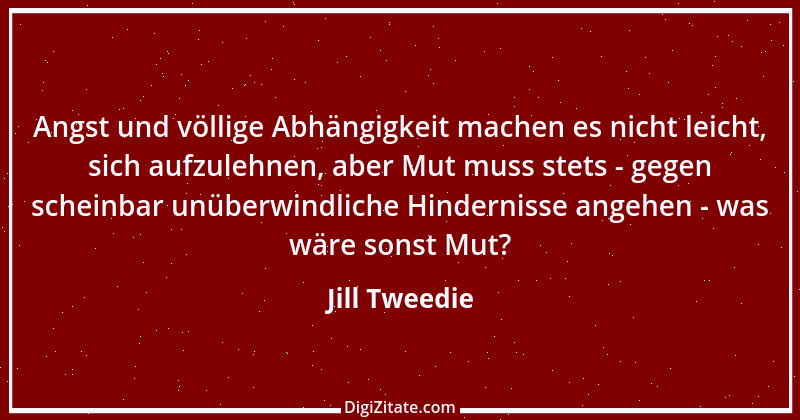 Zitat von Jill Tweedie 2