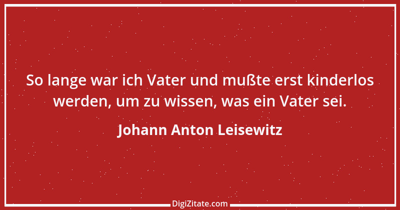 Zitat von Johann Anton Leisewitz 3