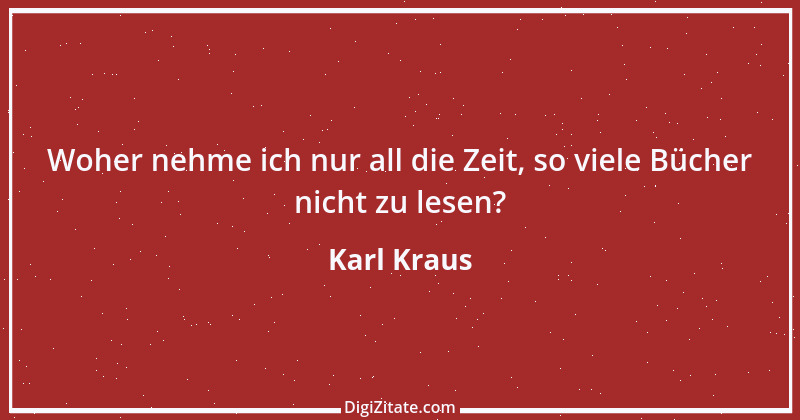 Zitat von Karl Kraus 699