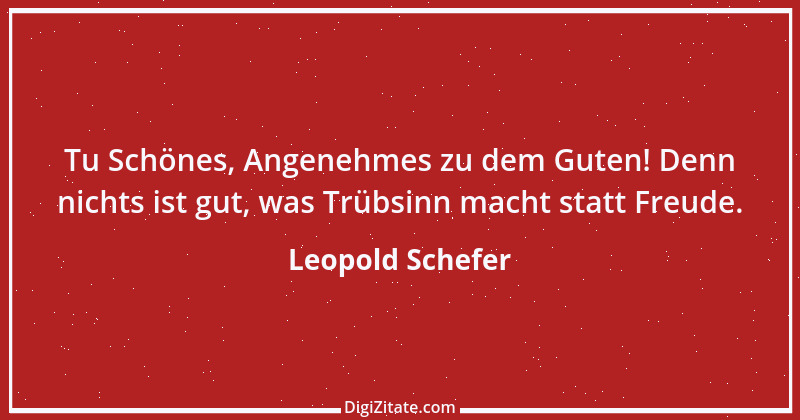 Zitat von Leopold Schefer 50