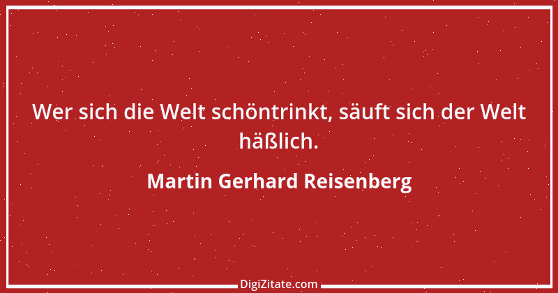 Zitat von Martin Gerhard Reisenberg 2255