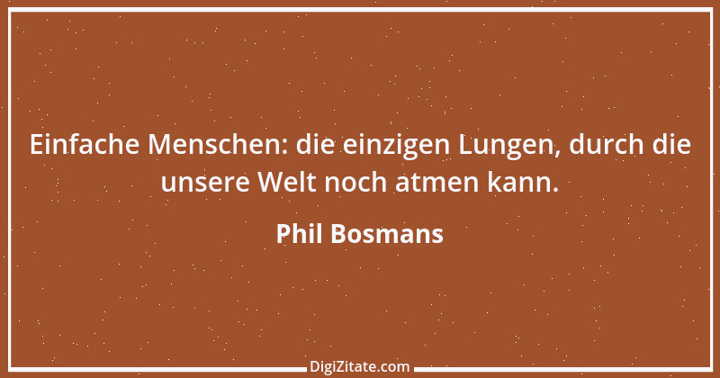 Zitat von Phil Bosmans 194