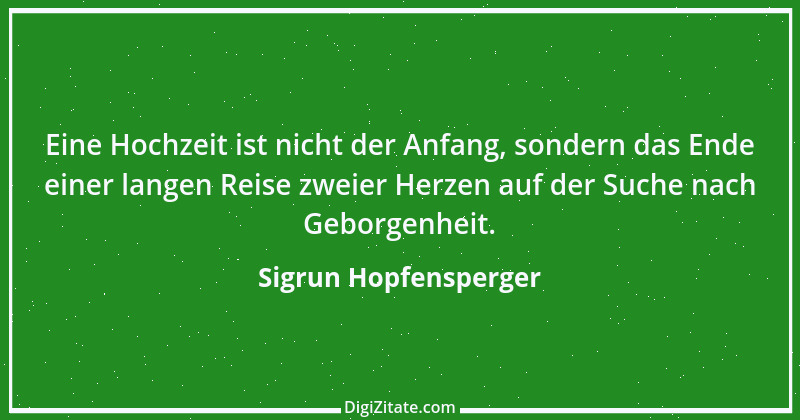 Zitat von Sigrun Hopfensperger 108