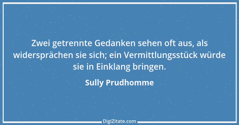 Zitat von Sully Prudhomme 101