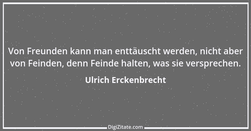 Zitat von Ulrich Erckenbrecht 443