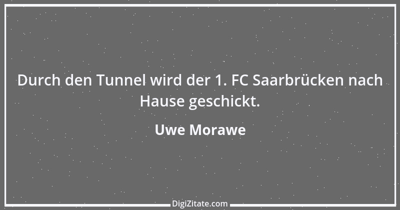 Zitat von Uwe Morawe 5