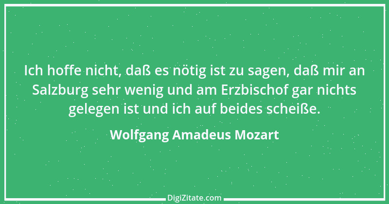 Zitat von Wolfgang Amadeus Mozart 25