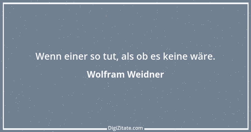 Zitat von Wolfram Weidner 98