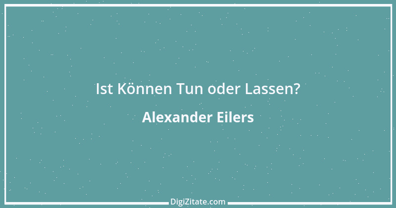 Zitat von Alexander Eilers 28