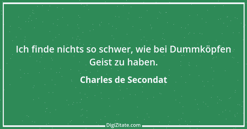 Zitat von Charles de Secondat 136