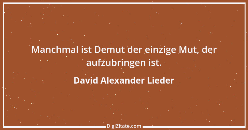 Zitat von David Alexander Lieder 2