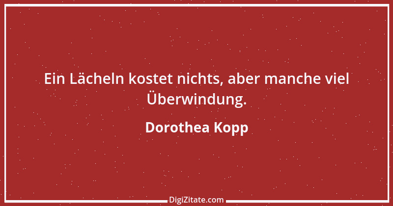 Zitat von Dorothea Kopp 1