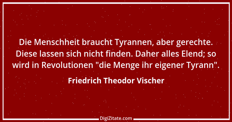 Zitat von Friedrich Theodor Vischer 72