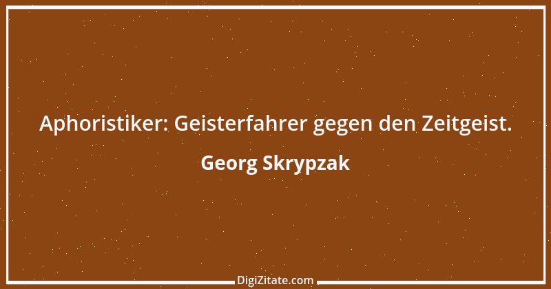 Zitat von Georg Skrypzak 75