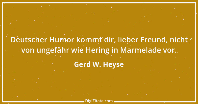 Zitat von Gerd W. Heyse 49