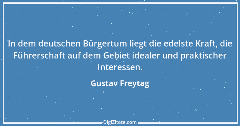 Zitat von Gustav Freytag 69