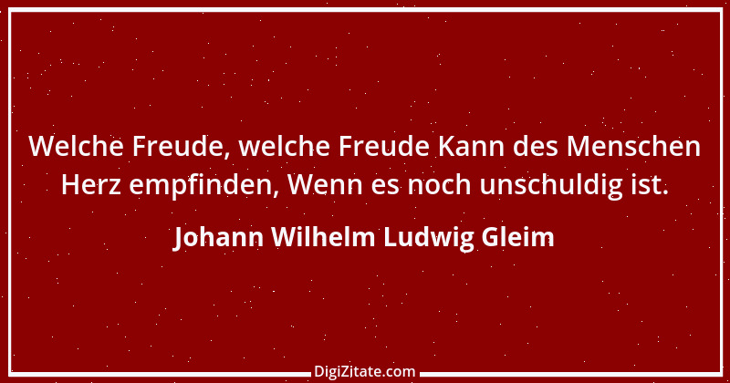 Zitat von Johann Wilhelm Ludwig Gleim 12