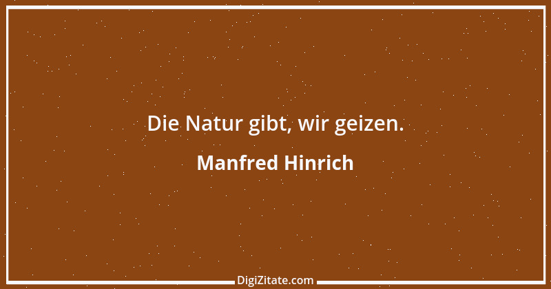 Zitat von Manfred Hinrich 115