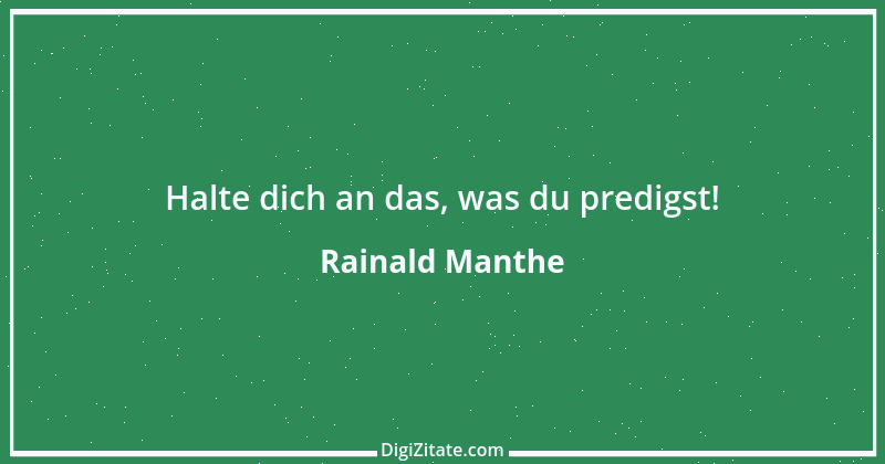 Zitat von Rainald Manthe 7