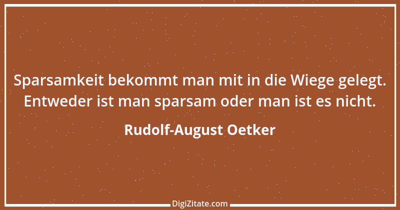 Zitat von Rudolf-August Oetker 1