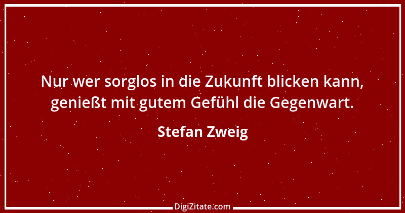 Zitat von Stefan Zweig 103