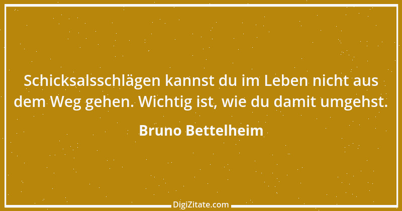 Zitat von Bruno Bettelheim 2