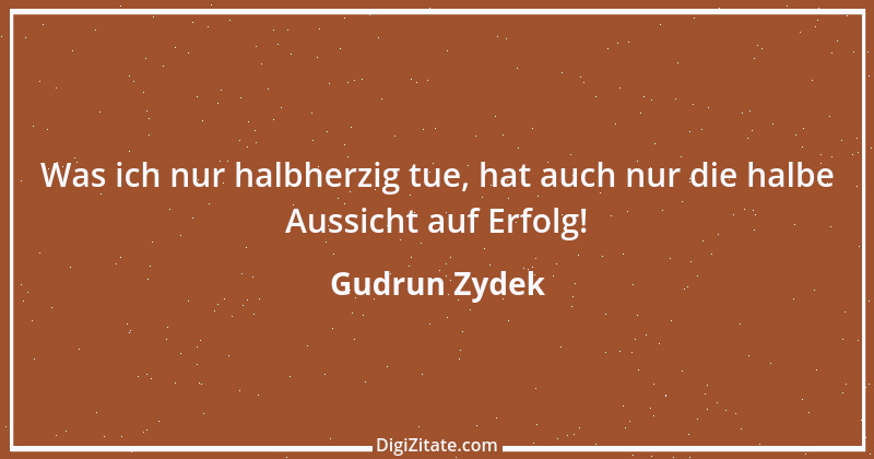 Zitat von Gudrun Zydek 71