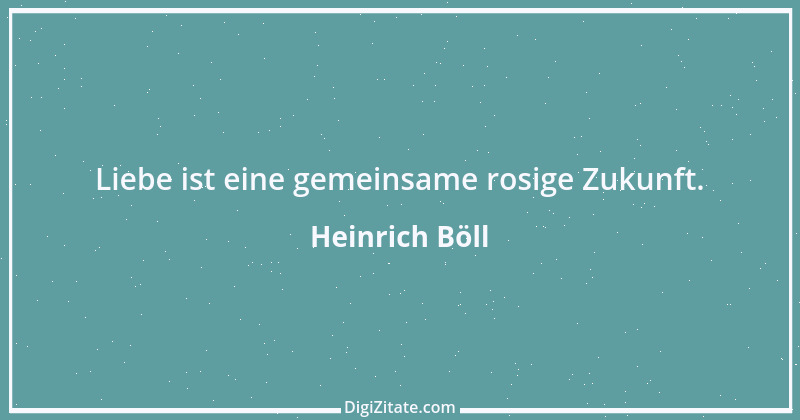 Zitat von Heinrich Böll 2