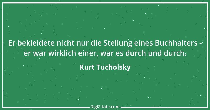 Zitat von Kurt Tucholsky 483