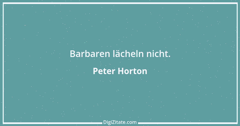 Zitat von Peter Horton 65