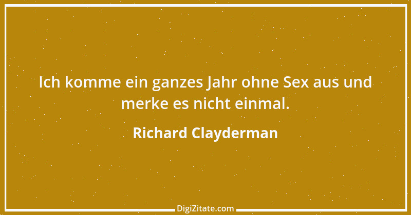 Zitat von Richard Clayderman 1