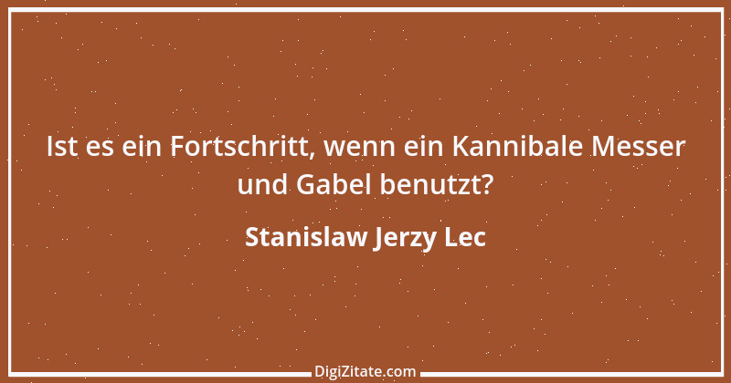 Zitat von Stanislaw Jerzy Lec 275