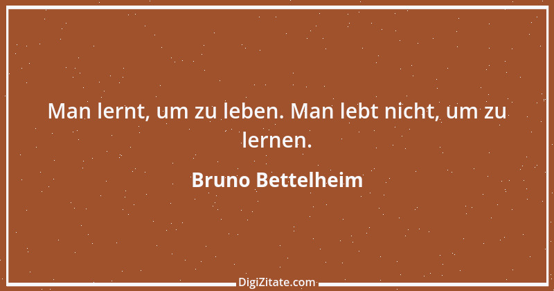 Zitat von Bruno Bettelheim 3